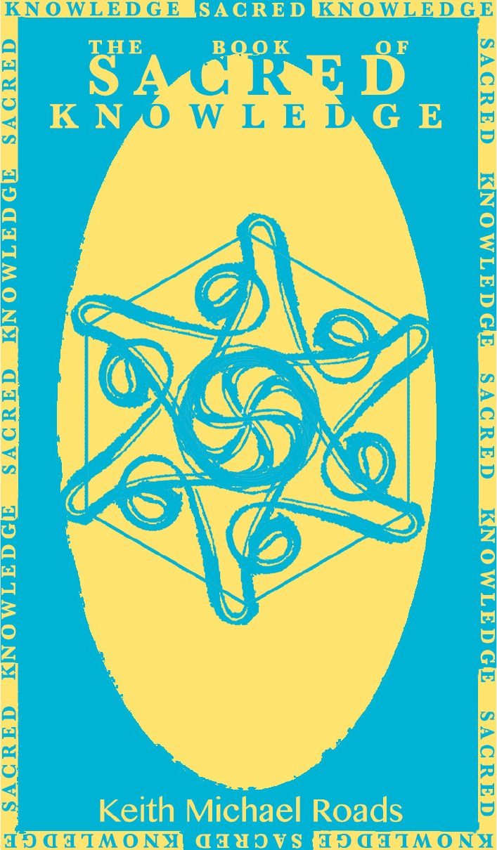 Cover of The Book of Sacred Knowledge by Keith Michael Roads